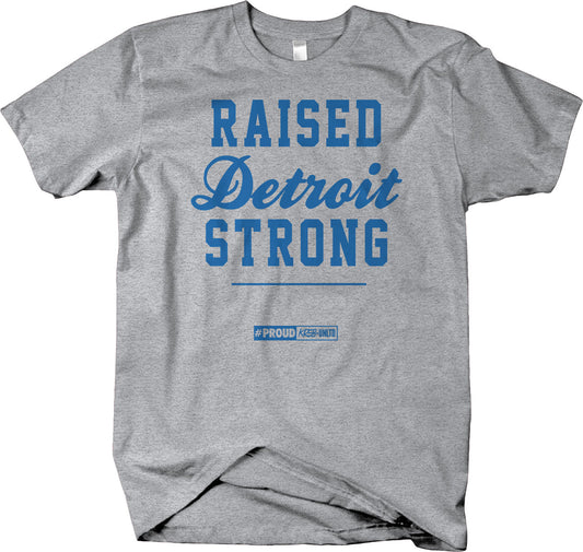 "Raised Detroit Strong" short sleeve t-shirt - Motown pride - Larger Sizes