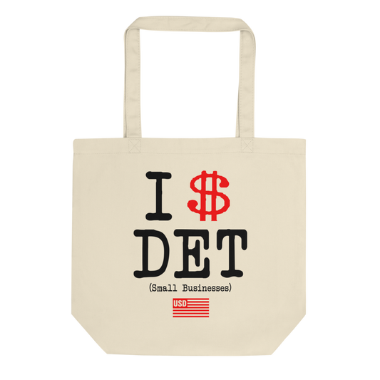 I $ Detroit (I Support Detroit Small Businesses) Eco Tote Bag