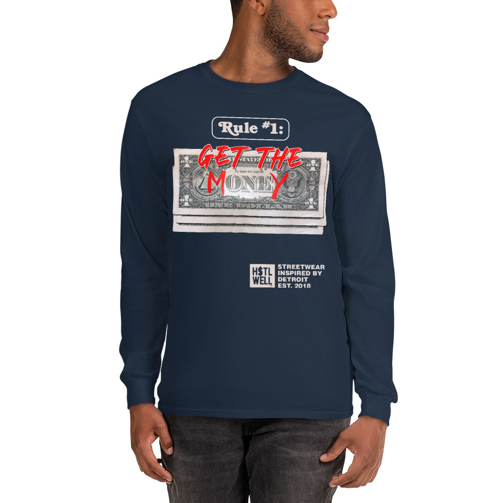 Rule #1 Get The Money Men’s Long Sleeve Shirt