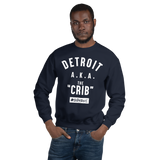 Detroit AKA The "Crib" Unisex Sweatshirt