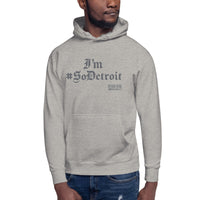 I'm #SoDetroit Unisex Hoodie