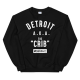 Detroit AKA The "Crib" Unisex Sweatshirt