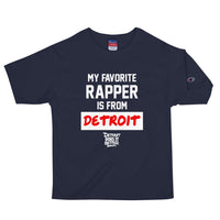 Men's My Favorite Rapper is From Detroit - Champion T-Shirt