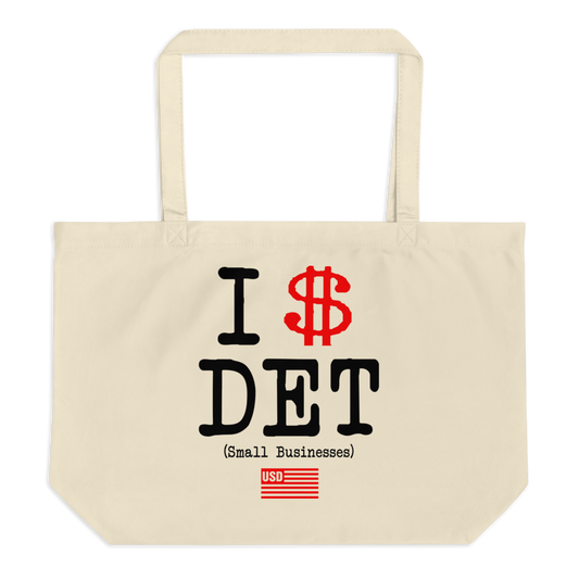 I $ Detroit (I Support Detroit Small Businesses) Large organic tote bag