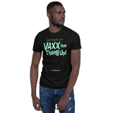 DO THE RIGHT THING AND VAXX THAT THANG UP Version 2 Short-Sleeve Unisex T-Shirt Covid-19