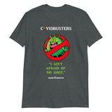 I AIN'T AFRAID OF NO SHOT - COVIDBusters Short Sleeve T-shirt Covid-19