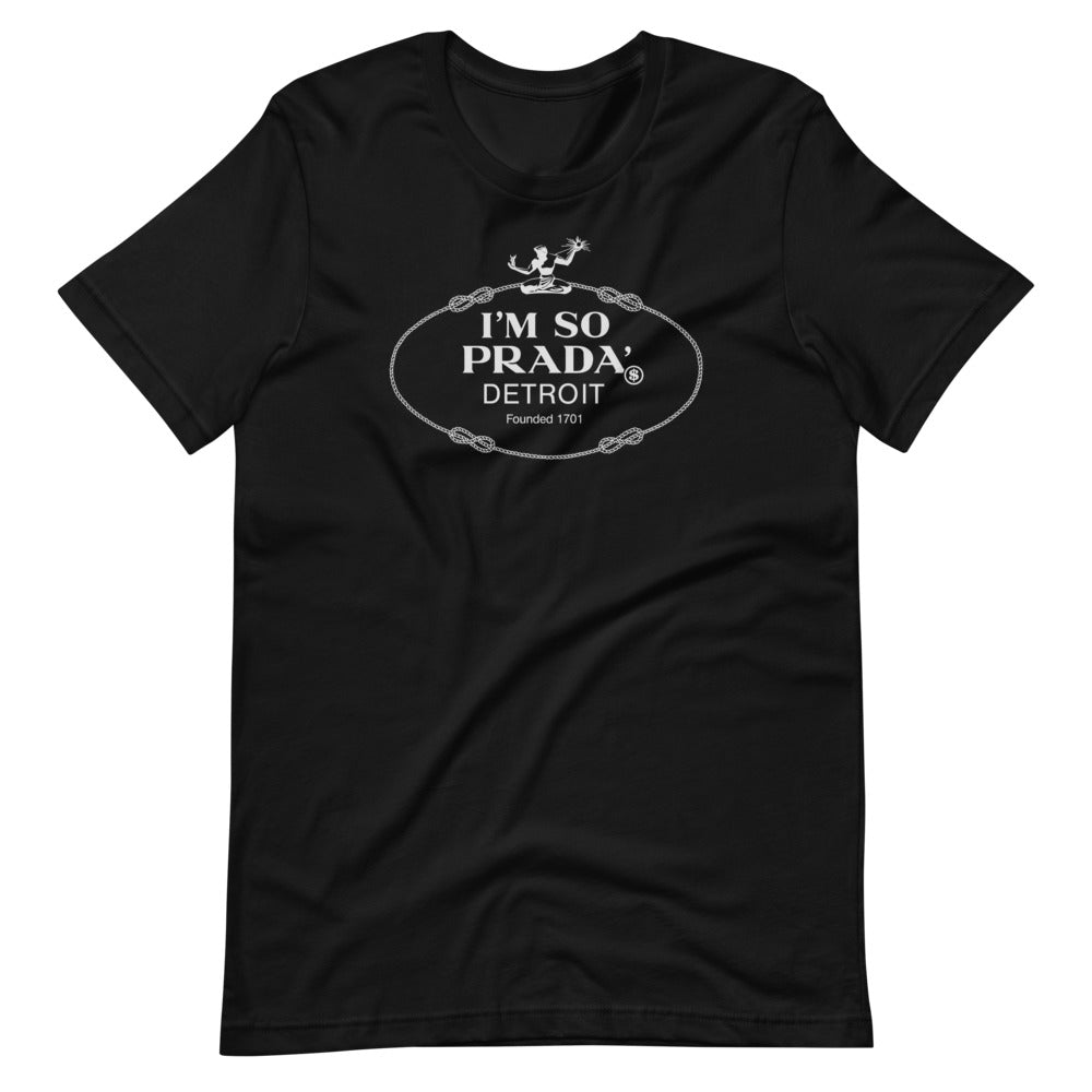 I’m So Prada’ Detroit ( Not Prada ) Short-Sleeve Unisex T-Shirt